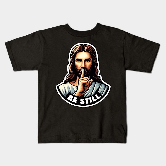 Exodus 14:14 Be Still Kids T-Shirt by Plushism